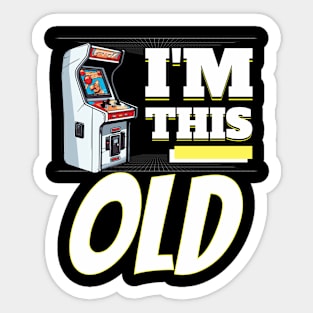 I'm This Old - 80s Arcade Video Game Machine Sticker